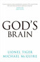 God's Brain by Lionel Tiger, Michael McGuire, 9781616141646