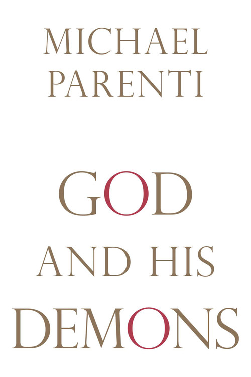 God and His Demons by Michael Parenti, 9781616141776