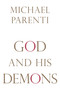 God and His Demons by Michael Parenti, 9781616141776