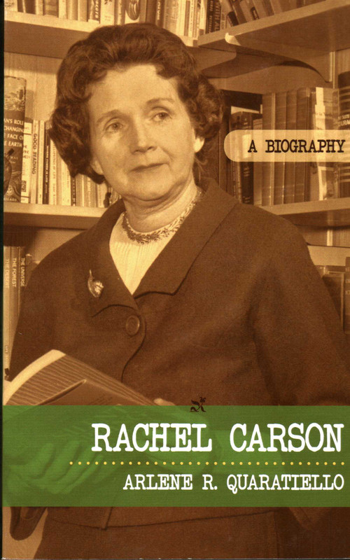 Rachel Carson (A Biography) by Arlene Rodda Quaratiello, 9781616141875