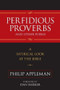Perfidious Proverbs and Other Poems (A Satirical Look At The Bible) by Philip Appleman, Dan Barker, 9781616143855