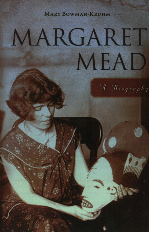 Margaret Mead (A Biography) by Mary Bowman-Kruhm, 9781616143916