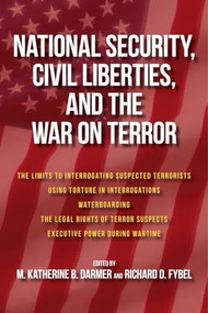 National Security, Civil Liberties, and the War on Terror by M. Katherine B. Darmer, Richard D. Fybel, 9781616143961
