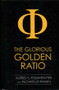 The Glorious Golden Ratio by Alfred S. Posamentier, Ingmar Lehmann, 9781616144234