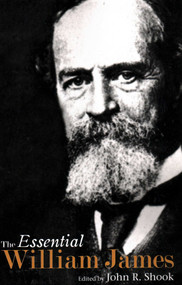 Essential William James by John R. Shook, 9781616144395