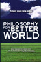 Philosophy for a Better World by Floris Van Den Berg, 9781616145033
