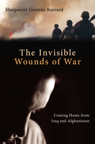 Invisible Wounds of War (Coming Home from Iraq and Afghanistan) by Marguerite Guzman Bouvard, 9781616145538