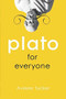 Plato for Everyone by Aviezer Tucker, 9781616146542