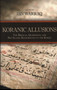 Koranic Allusions (The Biblical, Qumranian, and Pre-Islamic Background to the Koran) by Ibn Warraq, 9781616147594