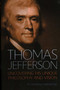 Thomas Jefferson (Uncovering His Unique Philosophy and Vision) by M. Andrew Holowchak, 9781616149529
