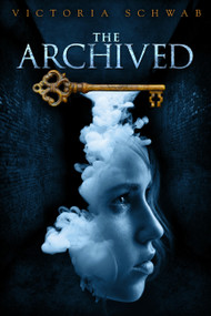The Archived by Victoria Schwab, 9781423171089
