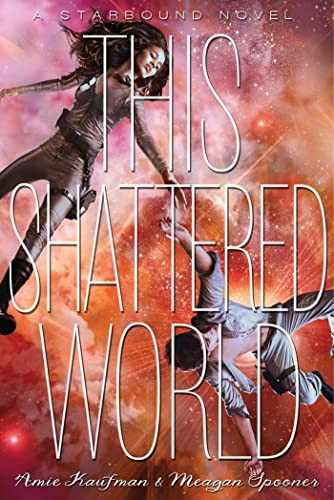 This Shattered World - 9781423171225 by Amie Kaufman, Meagan Spooner, 9781423171225