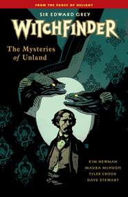 Witchfinder Volume 3 The Mysteries of Unland by Mike Mignola, Kim Newman, 9781616556303