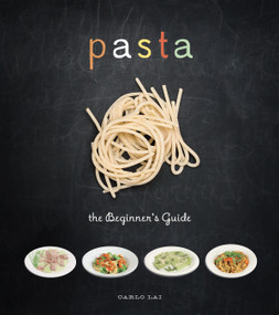 Pasta (The Beginner's Guide) by Carlo Lai, 9781623540463
