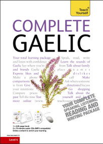 Complete Gaelic Beginner to Intermediate Course (Learn to read, write, speak and understand a new language) by Boyd Robertson, Iain Taylor, 9781444102369