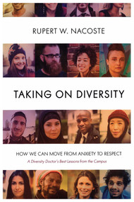 Taking on Diversity (How We Can Move from Anxiety to Respect) by Rupert W. Nacoste, 9781633880269