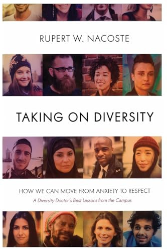Taking on Diversity (How We Can Move from Anxiety to Respect) by Rupert W. Nacoste, 9781633880269