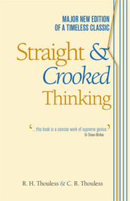 Straight and Crooked Thinking by Robert Henry Thouless, 9781444117189