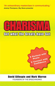Charisma: Get What the Greats Have Got by David Gillespie, Mark Warren, 9781444123630