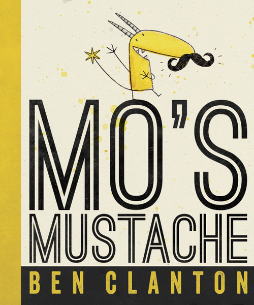 Mo's Mustache by Ben Clanton, 9781770495388