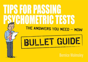 Tips For Passing Psychometric Tests: Bullet Guides by Bernice Walmsley, 9781444135008