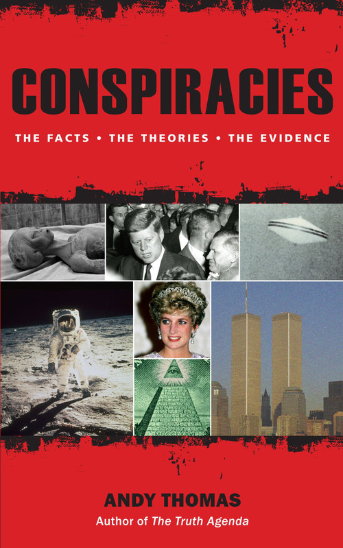 Conspiracies (The Truth Behind the Theories) by Andy Thomas, 9781780285085