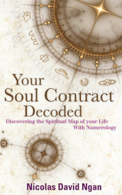 Your Soul Contract Decoded (Discover the Spiritual Map of Your Life with Numerology) by Nicolas David, 9781780285320