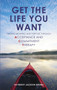 Get the Life You Want (Finding Meaning and Purpose through Acceptance and Commitment Therapy) by Dr Freddy, 9781780285337