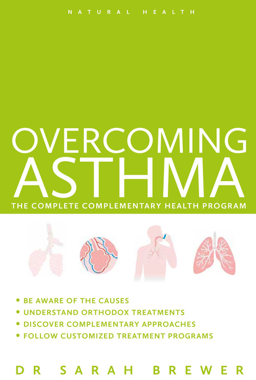 Overcoming Asthma (The Complete Complementary Health Program) by Sarah Brewer, 9781780287126