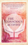 The Conscious Activist (Where Activism Meets Mysticism) by James O'Dea, 9781780288437