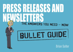 Newsletters and Press Releases: Bullet Guides by Brian Salter, 9781444163551