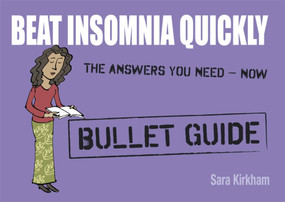 Beat Insomnia Quickly: Bullet Guides by Sara Kirkham, 9781444163643