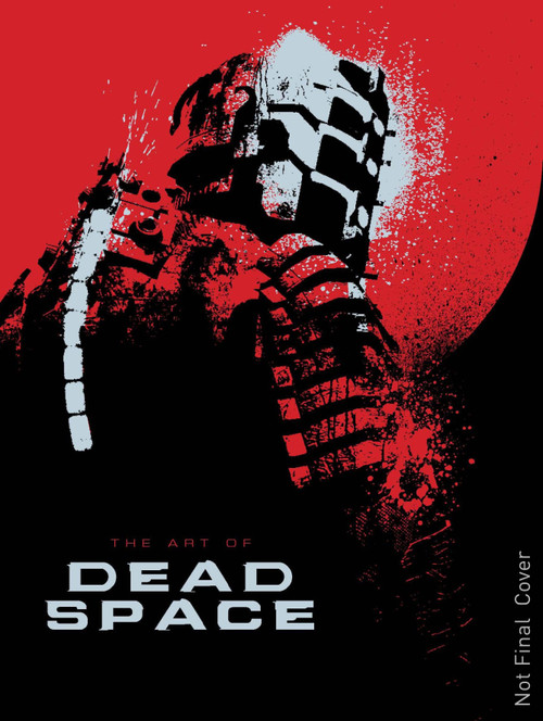 The Art of Dead Space by Martin Robinson, 9781781164266