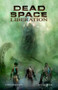 Dead Space: Liberation by Christopher Shy, Ian Edginton, 9781781165539