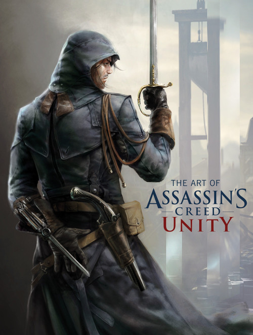 The Art of Assassin's Creed: Unity by Paul Davies, 9781781166901