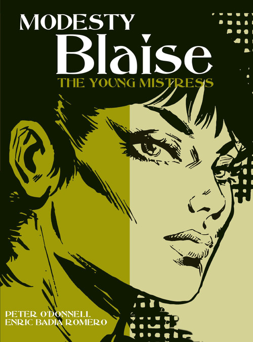 Modesty Blaise: The Young Mistress by Peter O'Donnell, Enric Badia Romero, 9781781167090