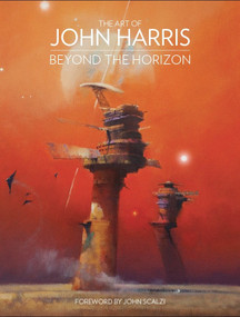 The Art of John Harris: Beyond the Horizon by John Harris, 9781781168424