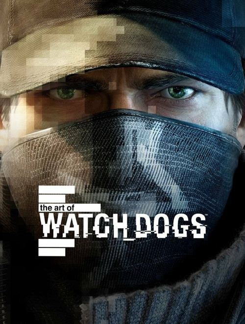 The Art of Watch Dogs by Andy McVittie, Paul Davies, 9781781169001