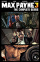 Max Payne 3: The Complete Series by Dan Houser, Sam Lake, Fernando Blanco, 9781781169018