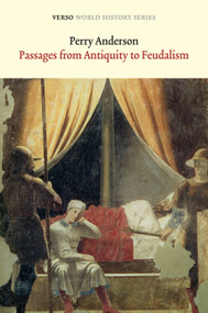Passages from Antiquity to Feudalism by Perry Anderson, 9781781680087
