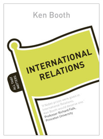 International Relations: All That Matters by Ken Booth, 9781444190014