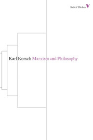 Marxism and Philosophy by Karl Korsch, Fred Halliday, 9781781680278