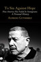 To Sin Against Hope (Life and Politics on the Borderland) by Alfredo Gutierrez, 9781781680872