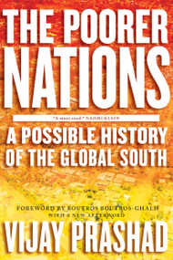 The Poorer Nations (A Possible History of the Global South) by Vijay Prashad, 9781781681589