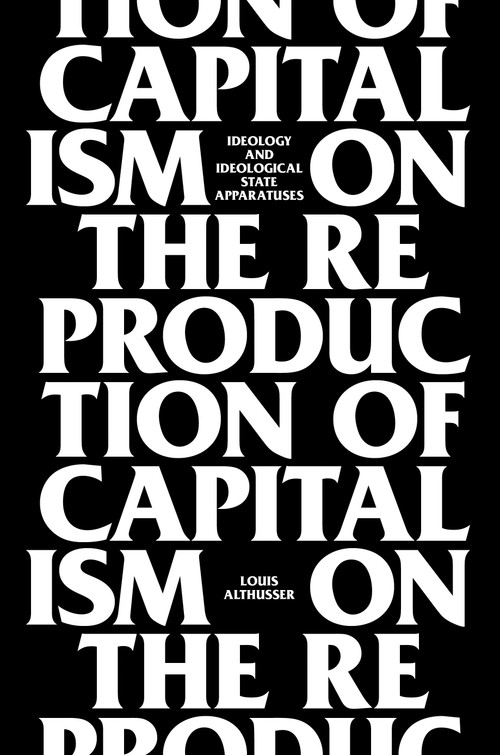 On The Reproduction Of Capitalism (Ideology And Ideological State Apparatuses) by Louis Althusser, Etienne Balibar, 9781781681640