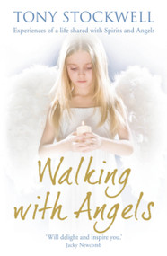 Walking with Angels by Tony Stockwell, 9781444700497