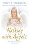 Walking with Angels by Tony Stockwell, 9781444700497