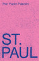 Saint Paul (A Screenplay) by Pier Paolo Pasolini, 9781781682883