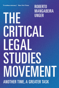 The Critical Legal Studies Movement (Another Time, A Greater Task) by Roberto Mangabeira Unger, 9781781683392