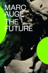The Future by Marc Auge, John Howe, 9781781685662